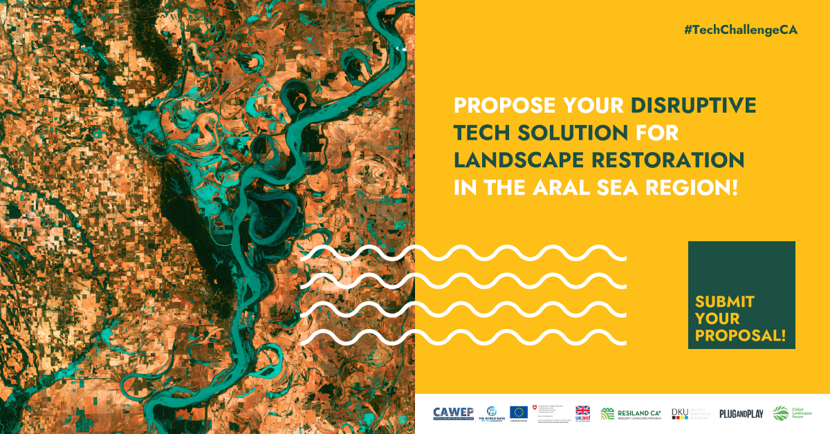 Global Disruptive Tech Challenge 2021: international innovators invited to help restore landscape in the Aral Sea region
